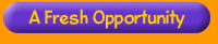 A Fresh Opportunity