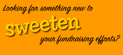 Looking for something new to sweeten your fundraising efforts?